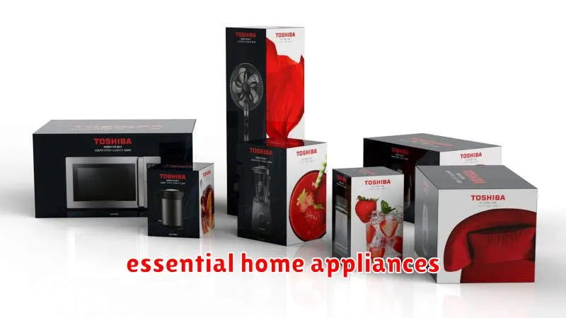 essential home appliances