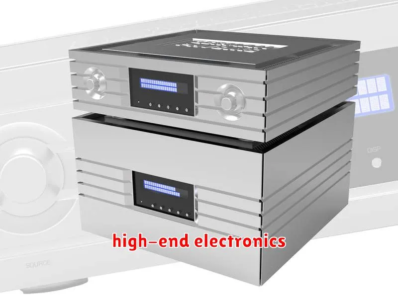 high-end electronics