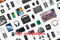 high-end gadgets