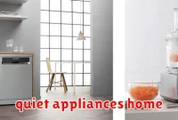 quiet appliances home